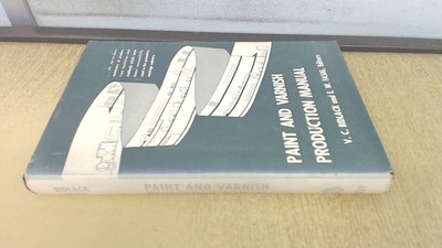 			Paint And Varnish Production Manual, Verne C. Bidlack, John Wiley		