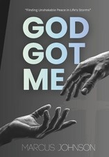 GOD Got Me: Finding Unshakable Peace in Life's Storms by Marcus Johnson Paperbac