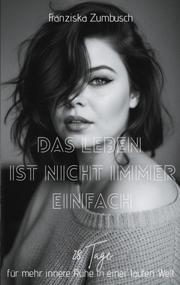 Das Leben ist nicht immer einfach Franziska Zumbusch Taschenbuch 94 S. Deutsch