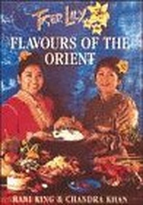Tiger Lily: Flavours of the Orient by Khan, Chandra C. Hardback Book The Fast