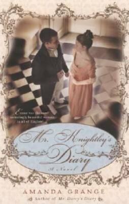 Mr. Knightley's Diary - Paperback By Grange, Amanda - GOOD