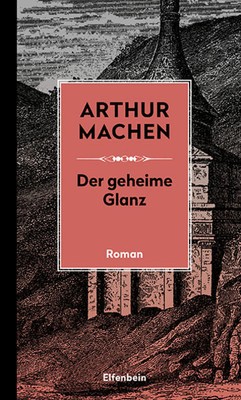 Der geheime Glanz | Arthur Machen | 2019 | deutsch | The Secret Glory