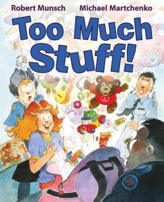 Too Much Stuff! by Robert Munsch