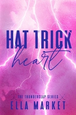 Hat Trick Heart Ella Market Paperback