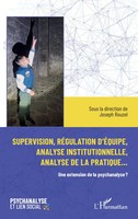 Supervision, RéGulation D'éQuipe, Analyse Institutionnelle Et Analyse De La...