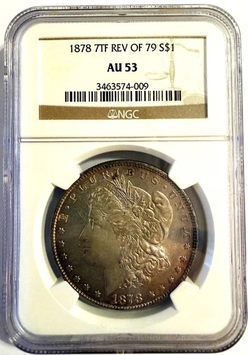1878 P 7TF Rev Of 79 NGC AU53 Morgan Dollar $1 US Mint Silver 1878-P 7TF AU-53