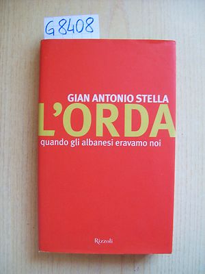 GIAN A. STELLA - L'ORDA - RIZZOLI - 2002