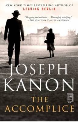 The Accomplice: A Novel - Paperback By Kanon, Joseph - GOOD