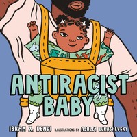 Antiracist Baby Picture Book | Ibram X. Kendi | Englisch | Buch | 2020