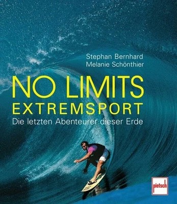 No Limits - Extremsport: Die letzten Abenteurer dieser Erde Buch pietsch