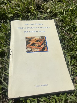 Per una storia dell'Università Cattolica del Sacro Cuore Vita E Pensiero 1997
