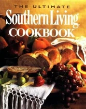 The Ultimate Southern Living Cookbook by Sunset Books