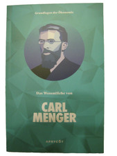 Das Wesentliche von Carl Menger: Grundlagen d...