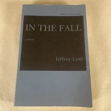 Jeffrey LENT / In the Fall Uncorrected Proof 1st 2000
