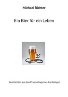 Michael Richter | Ein Bier FüR Ein Leben | Taschenbuch | Deutsch (2025) | 84 S.