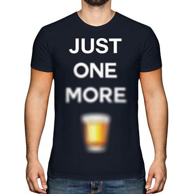 JUST ONE MORE SHOT HERREN T-SHIRT TEE TOP GESCHENK ALKOHOL LUSTIG