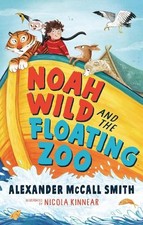 Alexander McCall Smith Noah Wild and the Floating Zoo (Paperback) (UK IMPORT)