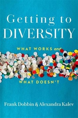 Frank Dobbin Alexandra Kalev Getting to Diversity (Hardback) (UK IMPORT)