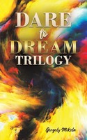 Dare To Dream Trilogy Gergely Mikola Taschenbuch Englisch 2025 Austin Macauley