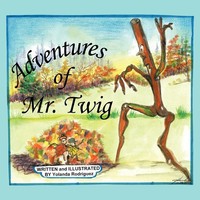 Yolanda Rodriguez | Adventures Of Mr. Twig | Taschenbuch | Englisch (2011)
