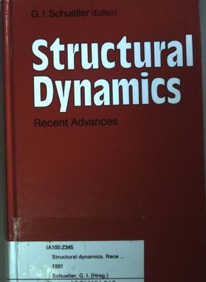 Structural Dynamics: Recent Advances. Schueller, G.I.: