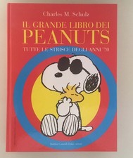 CHARLES M. SCHULZ-IL GRANDE LIBRO DEI PEANUTS-BALDINI CASTOLDI DALAI EDITORE