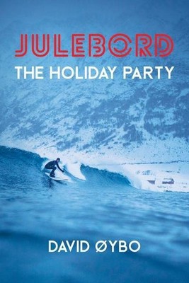 Julebord: The Holiday Party: A Story About Recent Events (2) (Guernica World Edi