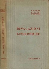 Divagazioni linguistiche. . Rodolfo Bianchi d'Espinosa. 1959. .