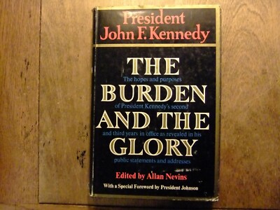 The Burden and the Glory by John F. Kennedy 1964 first edition first printing