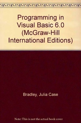 Programming in Visual Basic 6.0,Julia Case Bradley, Anita C. Mil