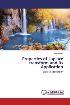 Awol Assen | Properties of Laplace transform and its Application | Taschenbuch