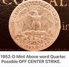 1952 D US Qtr.Error Extra  Small . (  L ) In The Word Dollar. One Of A Kind . — photo 3