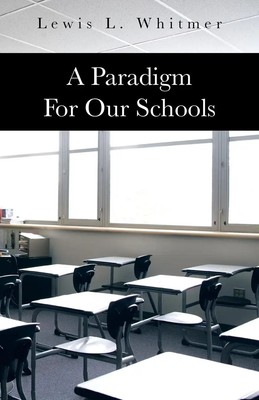 Lewis L. Whitmer | A Paradigm for Our Schools | Taschenbuch | Englisch (2013)