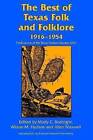 The Best of Texas Folk and Folklore: 1916-1954 by University of North Texas Press,U.S. (Paperback, 1998)