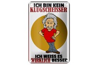 Blechschild Spruch 12X18 Cm Ich Bin Kein Klugscheisser Deko Schild