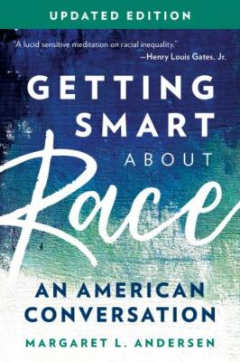 Getting Smart about Race: An American Conversation, Updated Edition by