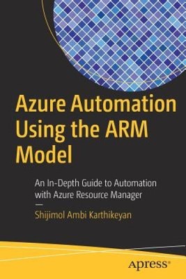 Azure Automation Using the Arm Model: An In-Depth Guide to Automation with
