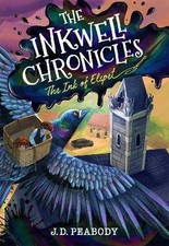 The Inkwell Chronicles, J. D. Peabody,  Hardback