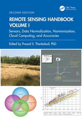 Remote Sensing Handbook, Volume I: Sensors, Data Normalizati...