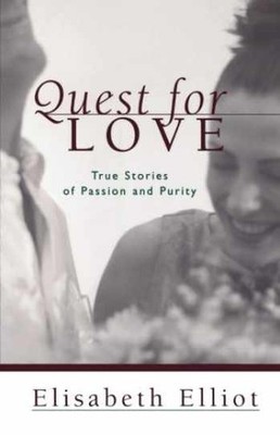Quest for Love: True Stories of - Paperback, by Elliot Elisabeth - Very Good x
