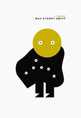 I, Nerd by Max Sydney Smith PAPERBACK 9781916413672