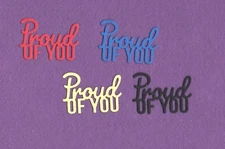 PROUD OF YOU die cuts scrapbook cards