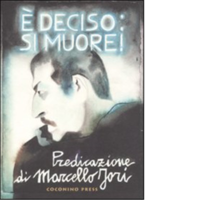 È deciso: si muore! di Marcello Jori - Coconino press, 2007