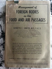 Management of Foreign Bodies in the Air and Food Passages by Kenneth Sawyer MD