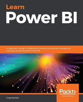 Learn Power BI: A beginner's guide to developing interactive business intell...