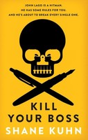 Kill Your Boss | Shane Kuhn | Englisch | Taschenbuch | A John Lago Thriller