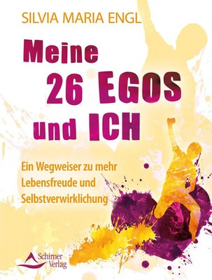 Meine 26 Egos und ich | Silvia Maria Engl | Taschenbuch | 304 S. | Deutsch