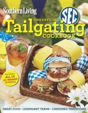 Southern Living The Official SEC Tailgating Cookbook: Great Food Legendar - GOOD