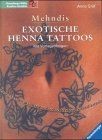 Mehndis. Exotische Henna Tattoos von Gräf, Anne | Buch | Zustand gut
