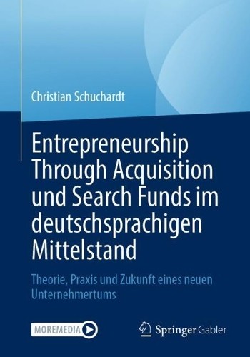 Entrepreneurship Through Acquisition und Search Funds im deut... -